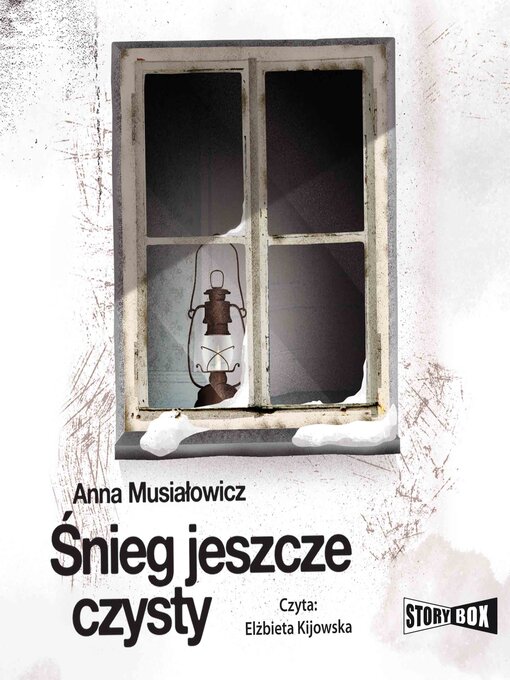 Title details for Śnieg jeszcze czysty by Anna Musiałowicz - Available